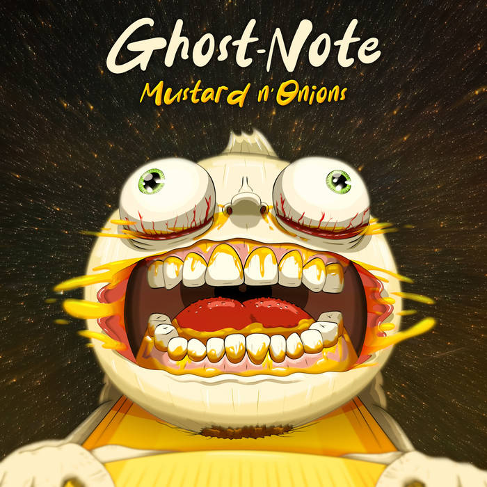 Ghost Note - Mustard & Onions