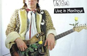 Live Nuggets: Stevie Ray Vaughan Live at Montreux 1985