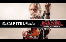 Live Nuggets: Bob Weir at the Capitol Theatre – October 16, 2016