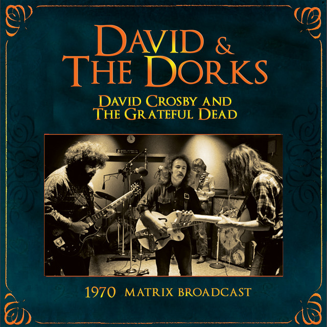 David & The Dorks Live at The Matrix in San Francisco on December 15, 1970